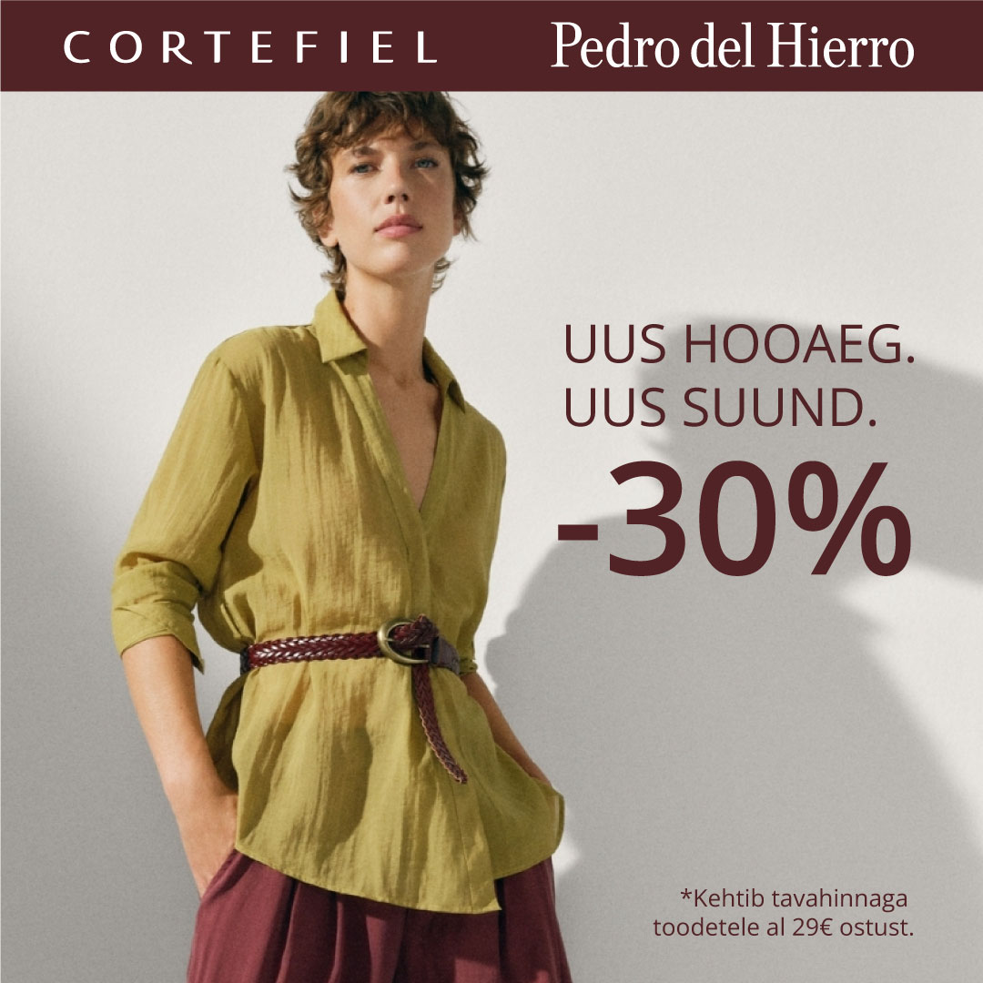 Uus hooaeg. Uus suund. Cortefiel/Pedro del Hierro/women´secret