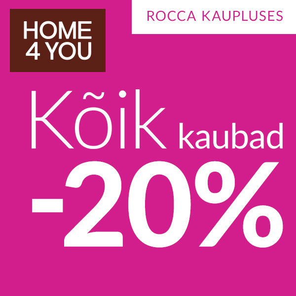 Rocca SALE - kõik kaubad -20% Home4you