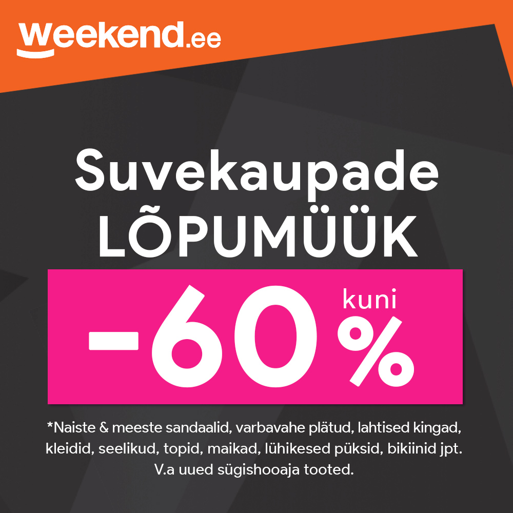 Suvekaupade lõpumüük kuni -60%! Weekend