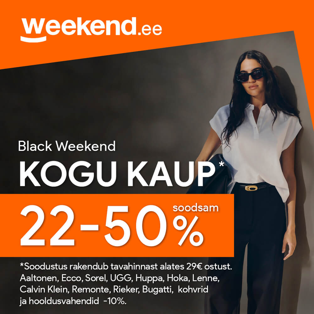 Black Weekend 🖤 Kogu kaup 22-50% soodsam! Weekend